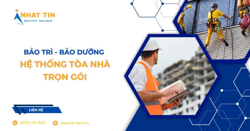 Bảo Trì Hệ Thống Tòa Nhà Trọn Gói 1 du an nhat tin
