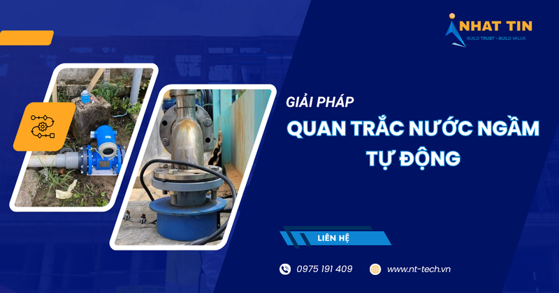 Giải pháp Quan Trắc Nước Ngầm Tự Động - Nhất Tín 2 Giải Pháp Quan Trắc Nước Ngầm Tự Động - Nhất Tín