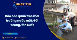 Báo cáo quan trắc môi trường nước mặt​