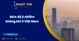 Mức độ ô nhiễm không khí ở Việt Nam